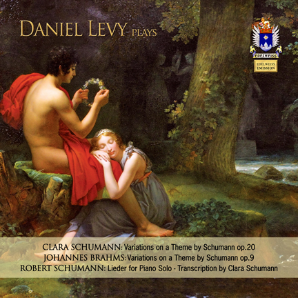 Daniel Levy plays Robert & Clara Schumann & Brahms Vol. 6