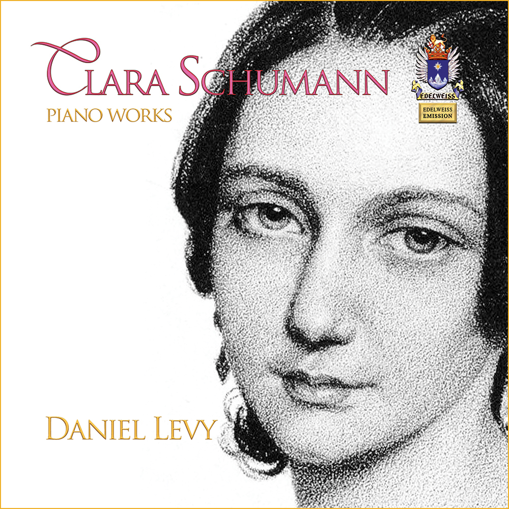 Daniel Levy plays Clara Schumann - Edelweiss Emission