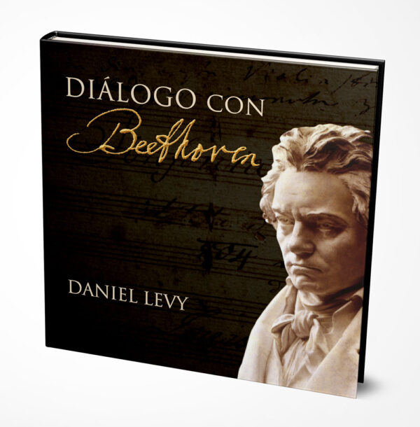 Diálogo con BEETHOVEN - Daniel Levy (español)